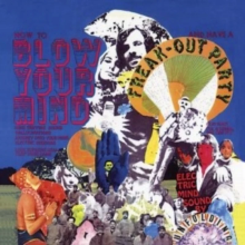 Image of How to blow your mind and have a freakout party Vinyl