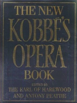 Image of The New Kobbs Opera Book by George Lascelles Harewood and Antony Peattie and Gustave Kobb Hardback