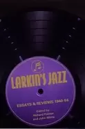 Image of larkins jazz essays and reviews 1940 84