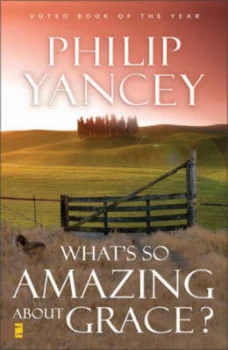 Image of Whats so Amazing about Grace by Philip Yancey Paperback