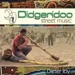 Image of Dieter Iby - Didgeridoo Street Music (Music CD)